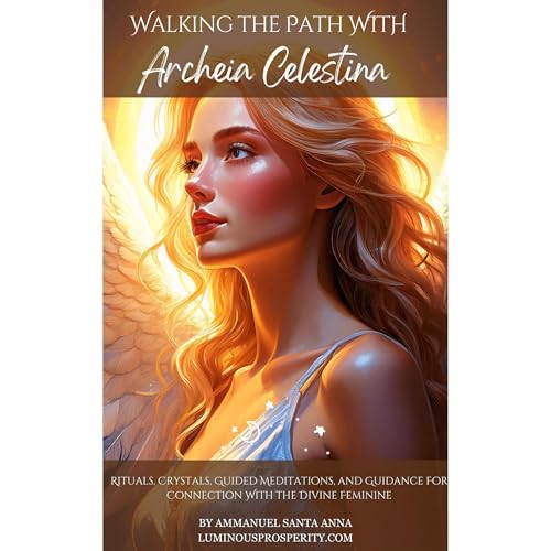 Walking the Path with Archeia Celestina