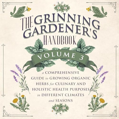 The Grinning Gardener's Handbook, Volume 3