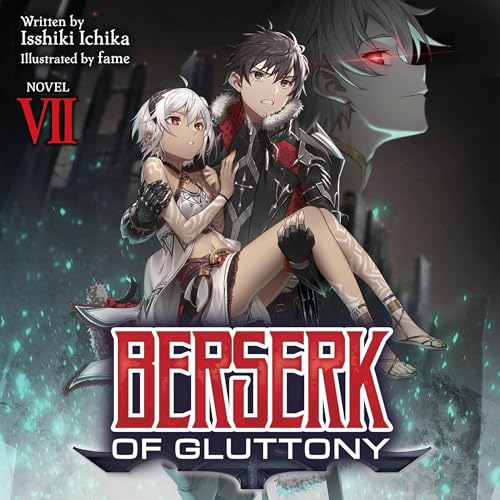 Berserk of Gluttony (Light Novel) Vol. 7