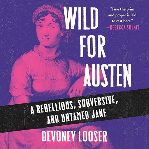 Wild for Austen by Devoney Looser
