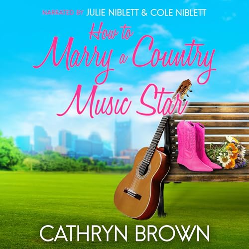 How to Marry a Country Music Star
