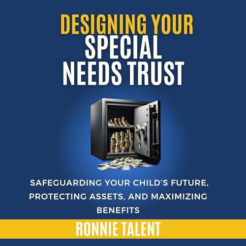 Designing Special Needs Trusts