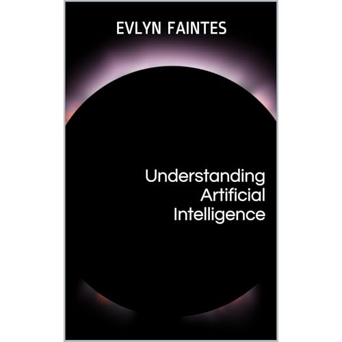 Understanding Artificial Intelligence by Evlyn Faintes