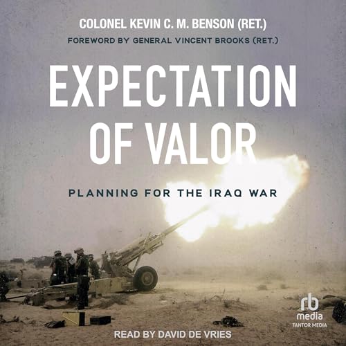 Expectation of Valor by Colonel Kevin C.M. Benson (Ret)