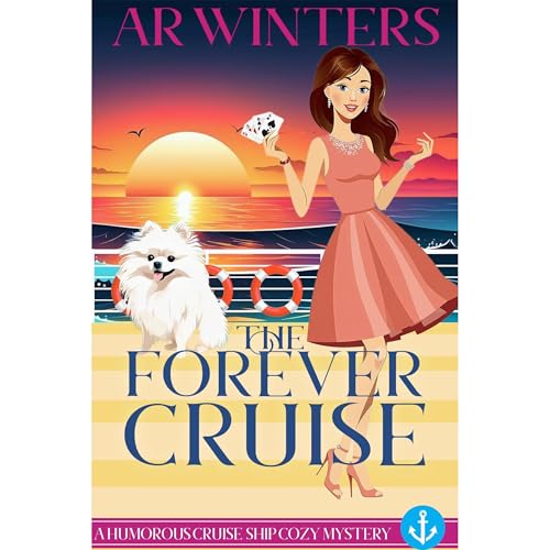 The Forever Cruise by A.R. Winters