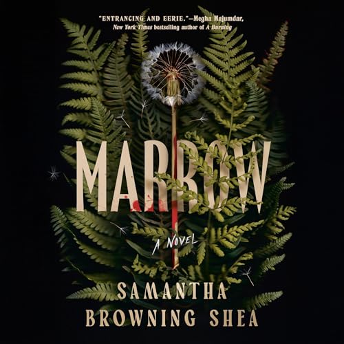 Marrow by Samantha Browning Shea