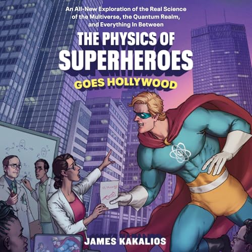 The Physics of Superheroes Goes Hollywood