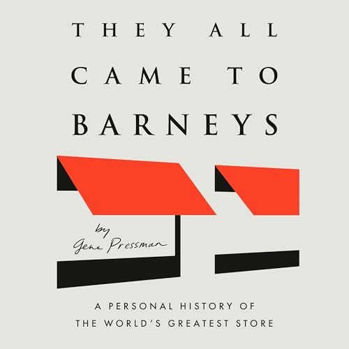 They All Came to Barneys by Gene Pressman