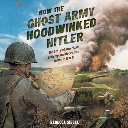 How the Ghost Army Hoodwinked Hitler