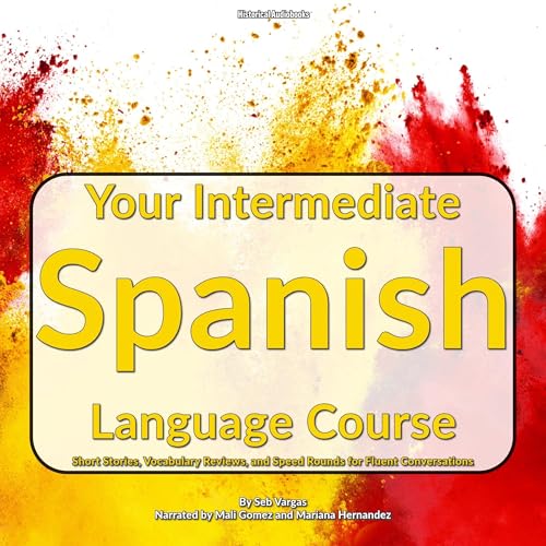 Your Intermediate Spanish Language Course by Seb Vargas