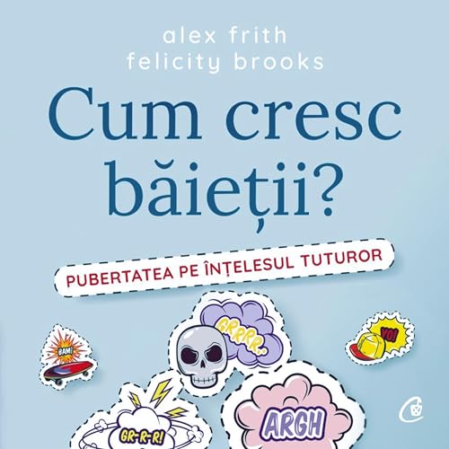 Cum cresc băieții? by Alex Frith