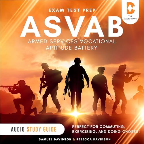 ASVAB Exam Test Prep Armed Services Vocational Aptitude Battery - Audio Study Guide