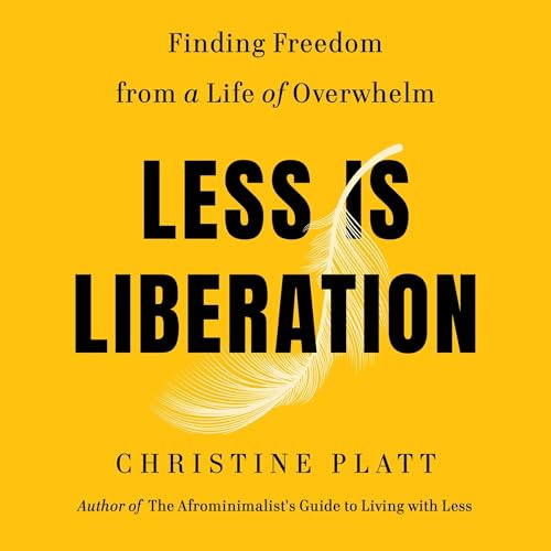Less Is Liberation by Christine Platt