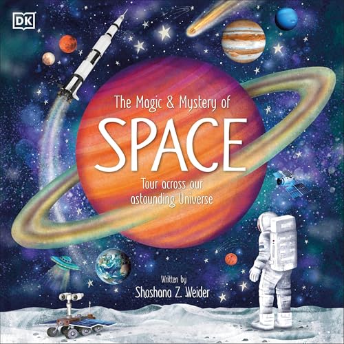 The Magic and Mystery of Space by Shoshana Weider