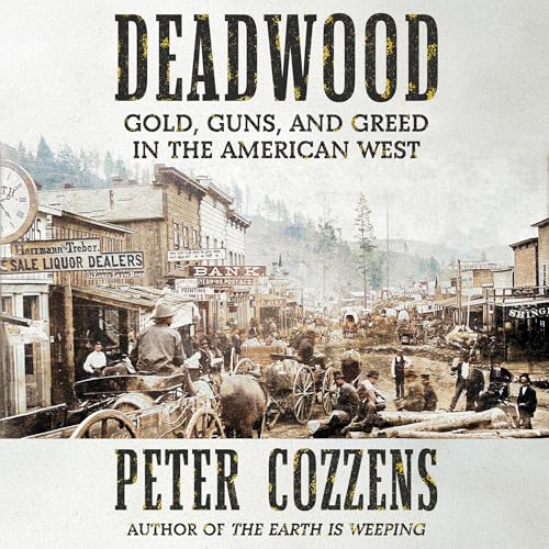 Deadwood by Peter Cozzens