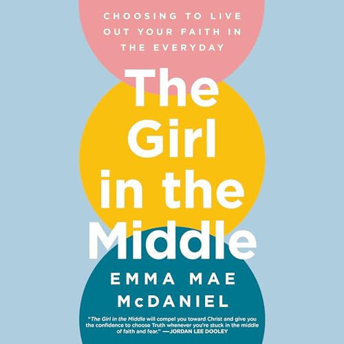The Girl in the Middle by Emma Mae McDaniel