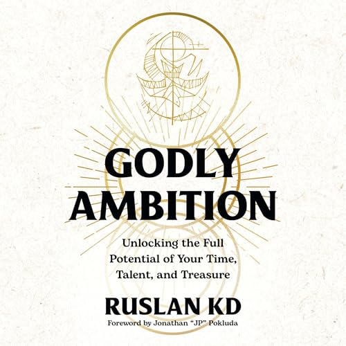 Godly Ambition by Ruslan KD