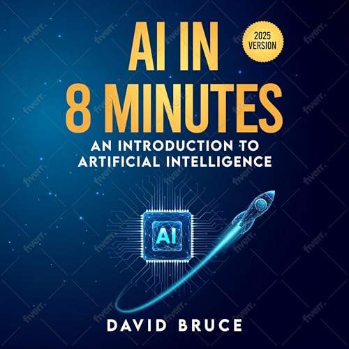 AI in 8 Minutes by David Bruce