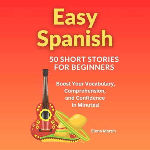 Easy Spanish - 50 Short Stories for Beginners
