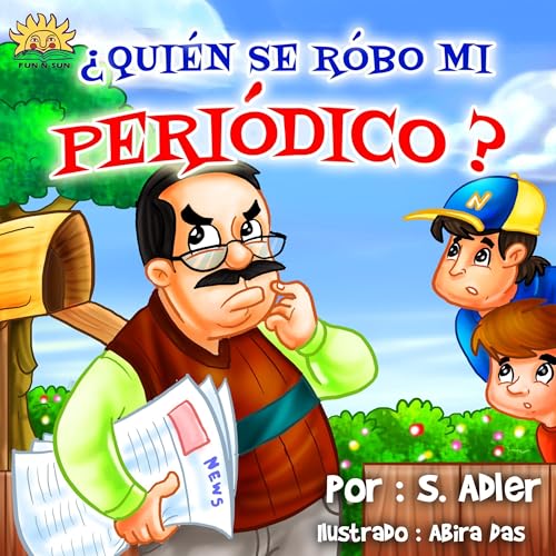 "¿QUIÉN SE ROBÓ MI PERIÓDICO?" :Libro en Español para niños(Spanish Edition)(series book )Cuento para Dormir(Children's spanish book)cuentos infantiles en español(funny ebook)