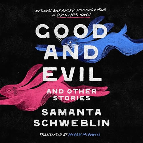 Good and Evil and Other Stories