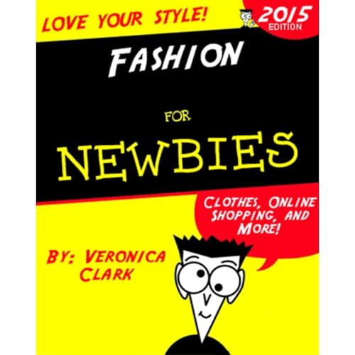Fashion for Newbies by Veronica Clark
