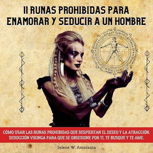 11 Runas Prohibidas Para Enamorar y Seducir A Un Hombre [11 Prohibited Runes to Fall in Love and Seduce a Man]