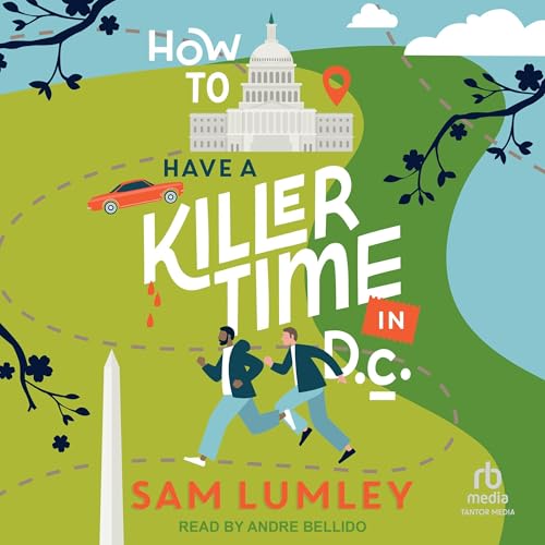 How to Have a Killer Time in DC