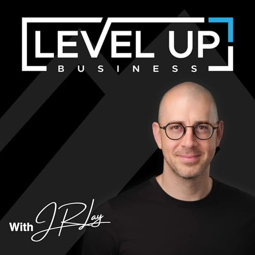 Level Up Business by JR Lay
