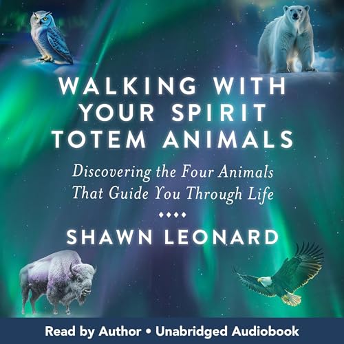 Walking with Your Spirit Totem Animals