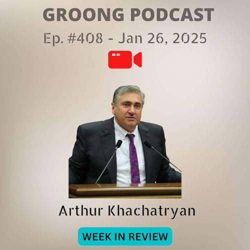 Arthur Khachatryan - Mirzoyan in Moscow, Kostanyan in Tehran, Mher Grigoryan on the Border, FIS Annual Report, Silence of the Lambs | Ep 408, Jan 26, 2025 by Unknown