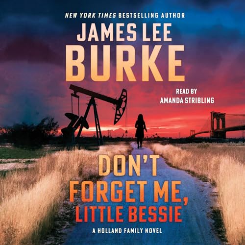 Don't Forget Me, Little Bessie by James Lee Burke