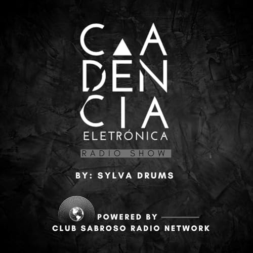 AFRO TECH HOUSE | SYLVA DRUMS | CADENCIA ELECTRONICA: EP011 by Unknown