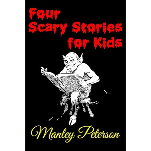 Four Scary Stories for Kids