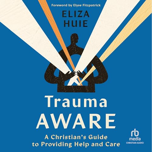 Trauma Aware by Eliza Huie