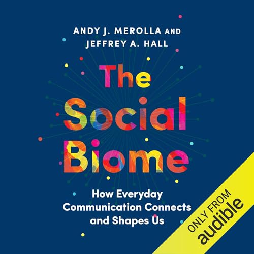 The Social Biome by Andy J. Merolla