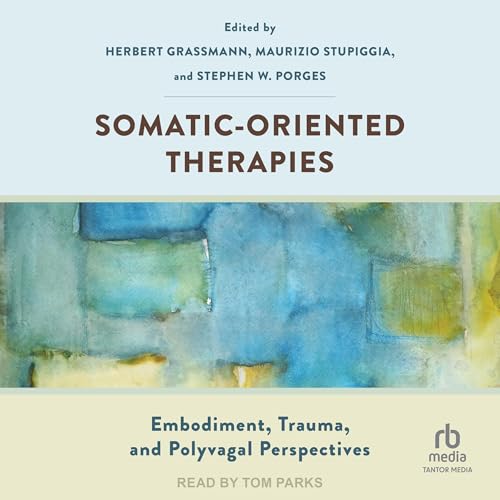 Somatic-Oriented Therapies by Herbert Grassmann - editor