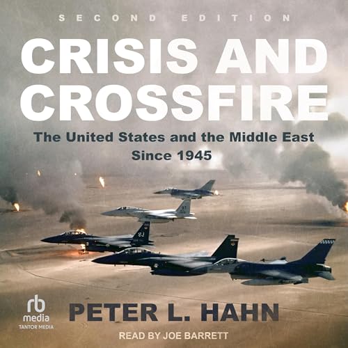 Crisis and Crossfire (2nd Edition) by Peter L. Hahn