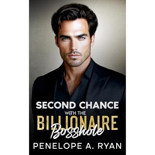 Second Chance with the Billionaire Bosshole