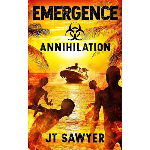 EMERGENCE: Annihilation, Book 6 by JT Sawyer