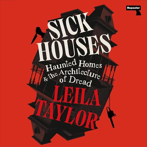 Sick Houses by Leila Taylor