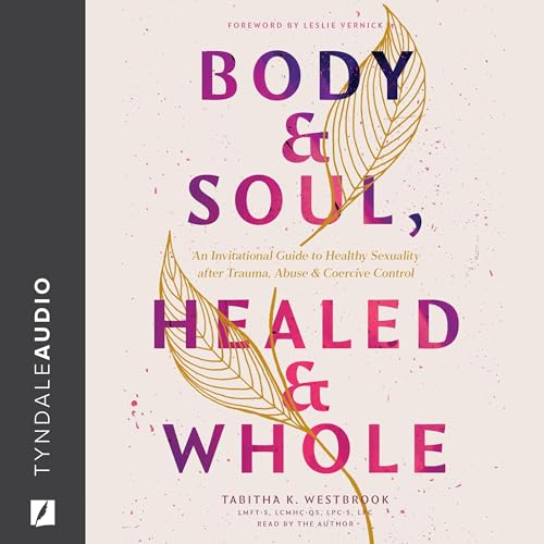 Body & Soul, Healed & Whole