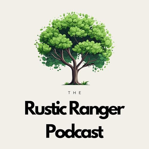 The Rustic Ranger Podcast by Tom Burns