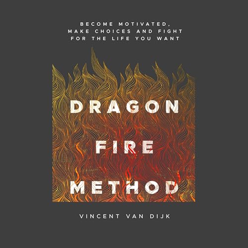 Dragon Fire Method by Dr. Vincent van Dijk