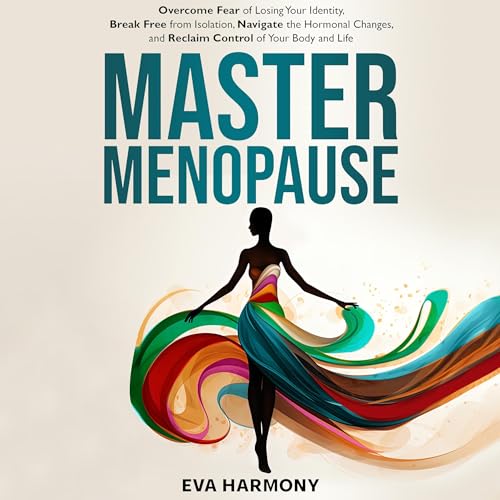 Master Menopause by Eva Harmony