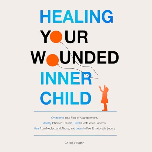 Healing Your Wounded Inner Child