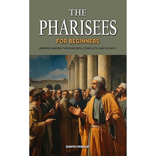 The Pharisees for Beginners by Judith Stanley