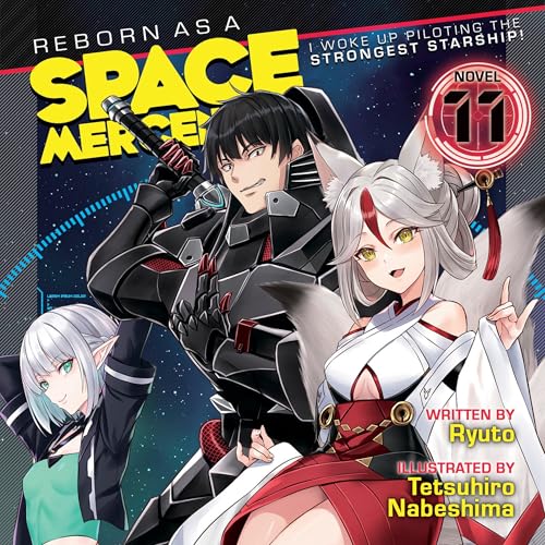 Reborn as a Space Mercenary: I Woke Up Piloting the Strongest Starship! (Light Novel) Vol. 11