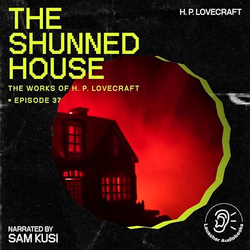 The Shunned House by H. P. Lovecraft