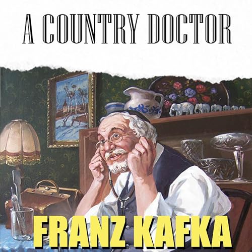 A Country Doctor by Franz Kafka